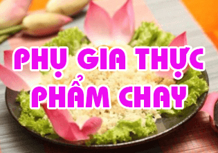 PHỤ GIA THỰC PHẨM CHAY